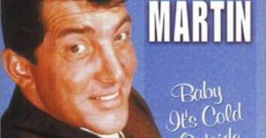 Dean Martin: Baby It's Cold Outside Lyrics