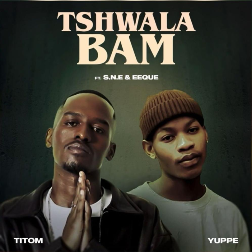 Titom & Yuppe – Tshwala Bam Ft TitoM & S.N.E Lyrics