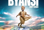 AUDIO Eddy Kenzo - Byansi MP3 DOWNLOAD