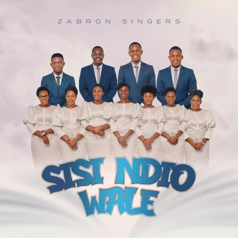 AUDIO Zabron Singers – Sisi Ndio Wale MP3 DOWNLOAD