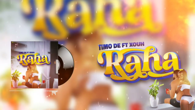 AUDIO Timo De - Raha ft Xouh MP3 DOWNLOAD