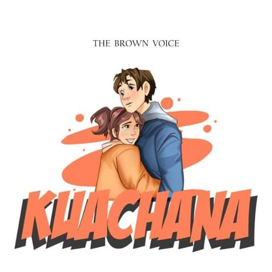 AUDIO The brown voice – Kuachana  MP3 DOWNLOAD