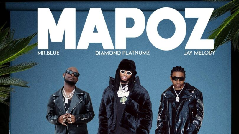 AUDIO Diamond Platnumz – Mapoz Ft Mr. Blue & Jay Melody MP3 DOWNLOAD