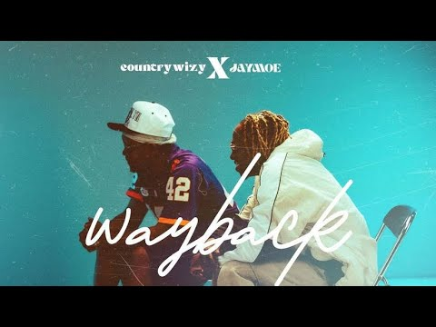 VIDEO: Country Wizzy – Way Back Ft. Jay Moe MP4 DOWNLOAD