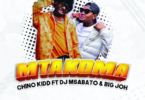 AUDIO Chino Kidd – Mtakoma Ft DJ Msabato X Big Joh MP3 DOWNLOAD