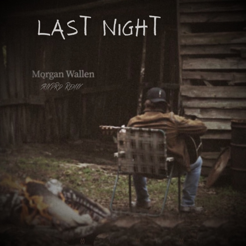Morgan Wallen: Last Night Lyrics