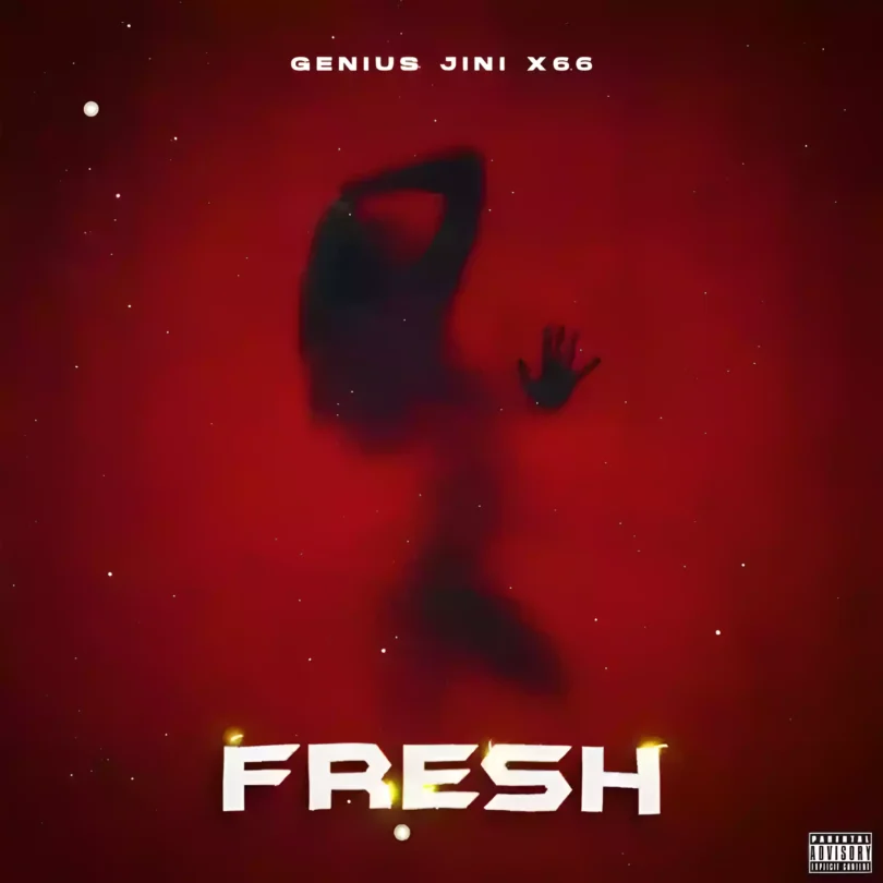 AUDIO Geniusjini x66 - Fresh MP3 DOWNLOAD