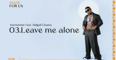 AUDIO Harmonize – Leave Me Alone Ft Abigail Chams MP3 DOWNLOAD