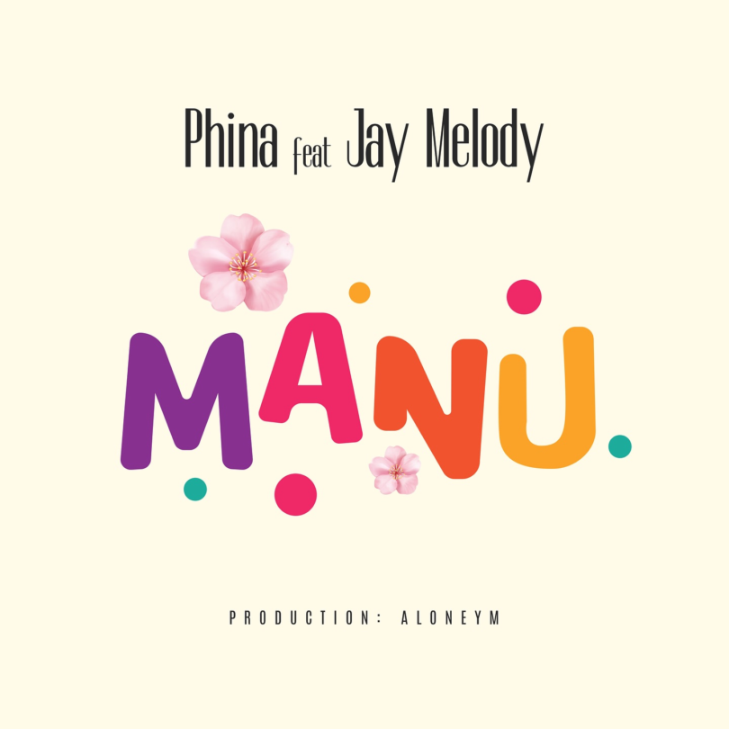 AUDIO Phina - Manu Ft Jay Melody MP3 DOWNLOAD