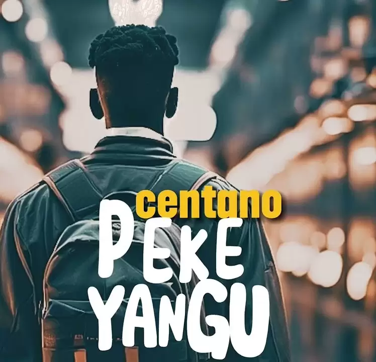 AUDIO Centano - Peke Yangu MP3 DOWNLOAD