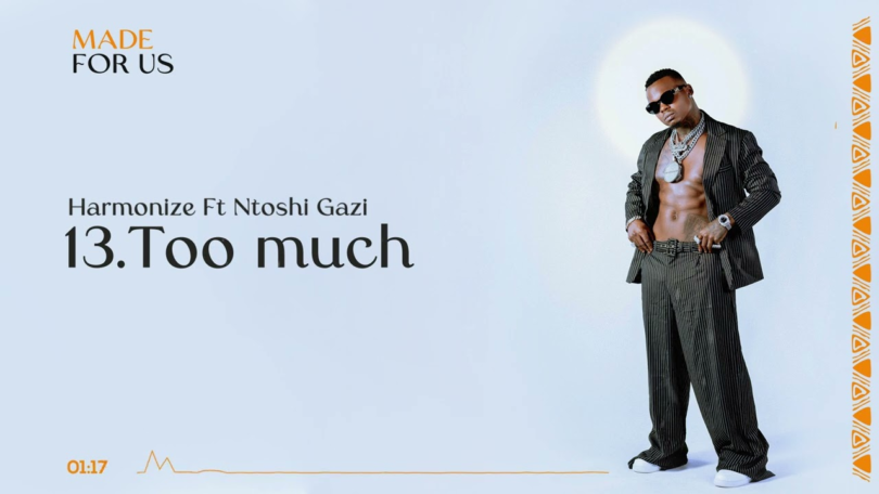 AUDIO Harmonize – Too much Ft Ntoshi Gazi MP3 DOWNLOAD