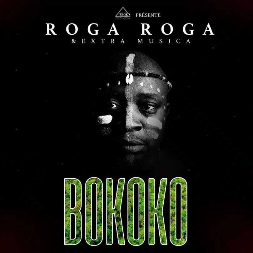 AUDIO Roga Roga – Bokoko Ft Extra Musica MP3DOWNLOAD