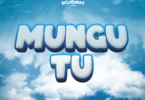 AUDIO Kusah – Mungu tu MP3DOWNLOAD