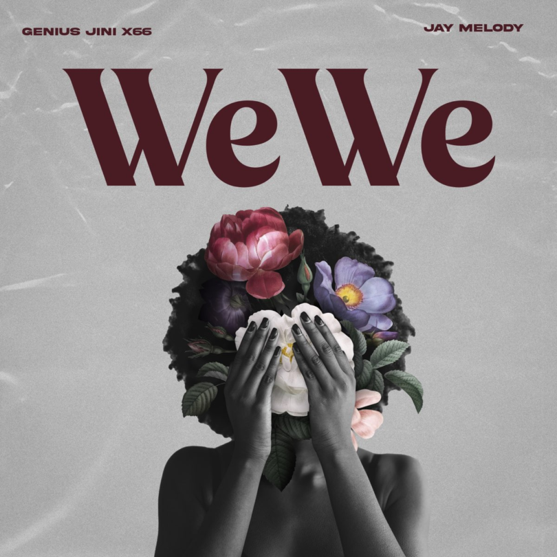 AUDIO Geniusjini x66 – Wewe Ft Jay Melody MP3DOWNLOAD