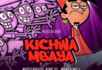 AUDIO Masterpiece King – Kichwa Mbaya Ft Wakadinali MP3DOWNLOAD