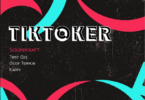 AUDIO Soundkraft – Tiktoker Ft Gody Tennor X Tipsy Gee X Kappy MP3DOWNLOAD