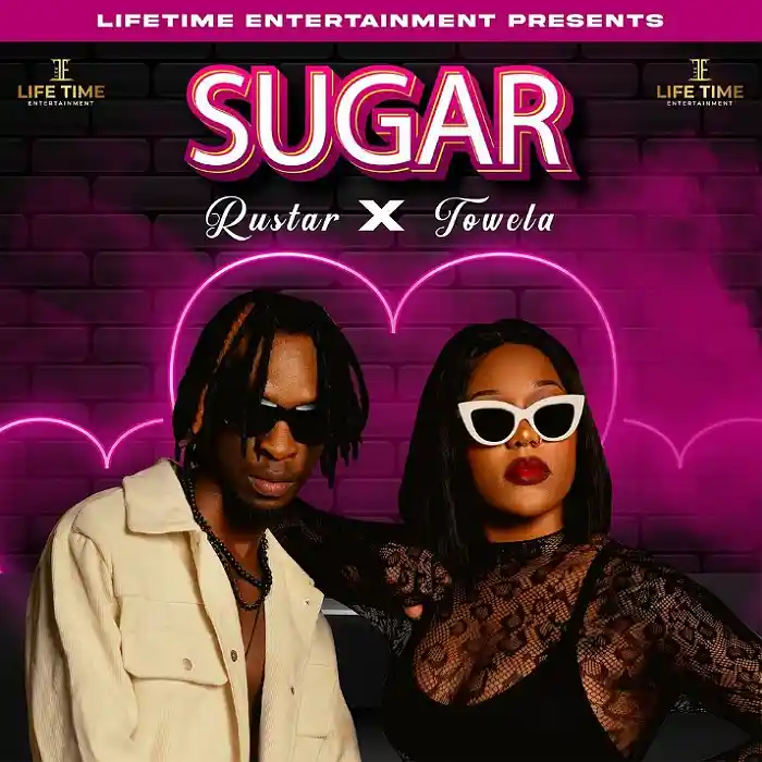 AUDIO Rustar – Sugar Ft Towela Kaira MP3DOWNLOAD