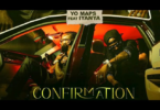 AUDIO Yo Maps – Confirmation Ft Iyanya MP3DOWNLOAD