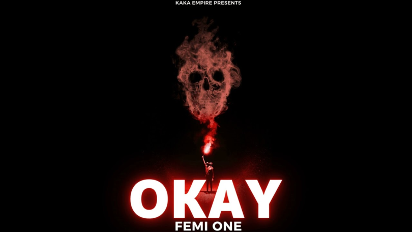 AUDIO Femi One – OKAY MP3DOWNLOAD
