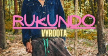 AUDIO Vyroota - Rukundo MP3DOWNLOAD