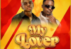 AUDIO Grenade Official & Ray G - My Lover MP3DOWNLOAD
