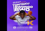 AUDIO  Trazo K - Tontaku Bwongo Bwo MP3DOWNLOAD