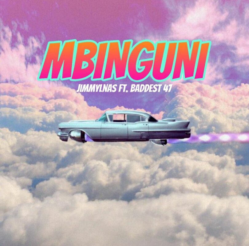 AUDIO Baddest 47 Ft Jimmylnas – Mbinguni MP3DOWNLOAD