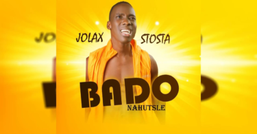 AUDIO Jolax Stosta – Bado Nahutsle MP3DOWNLOAD