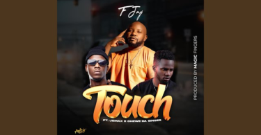 AUDIO F Jay – Touch Ft. Jemax & Chewe MP3DOWNLOAD