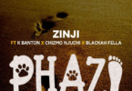 AUDIO Zinji - Phazi Ft K Bantoni x Chizmo Njuchi & BlackahFellah MP3DOWNLOAD