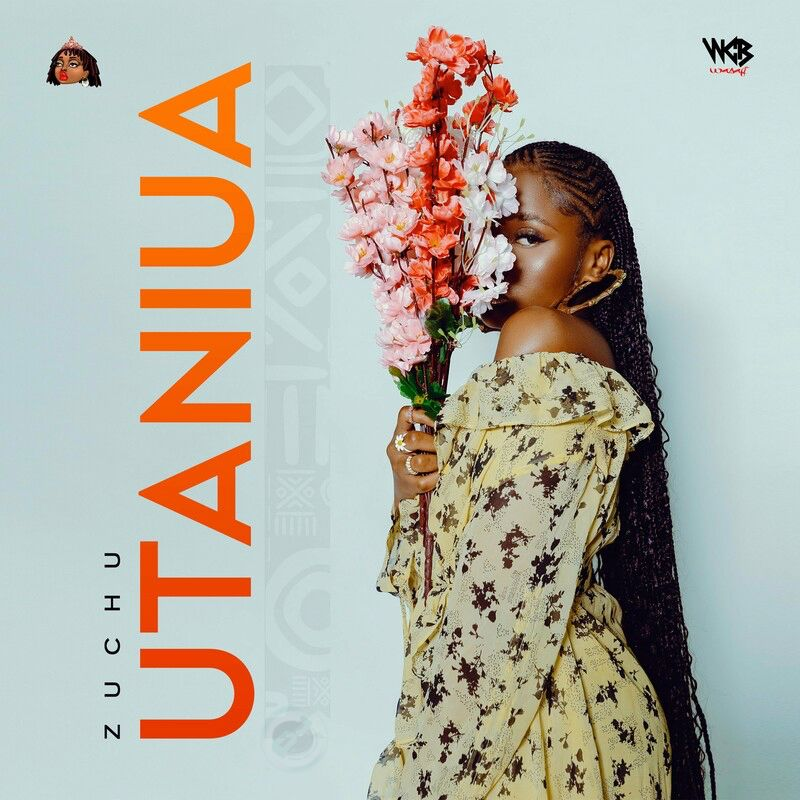 AUDIO Zuchu – Utaniua MP3 DOWNLOAD