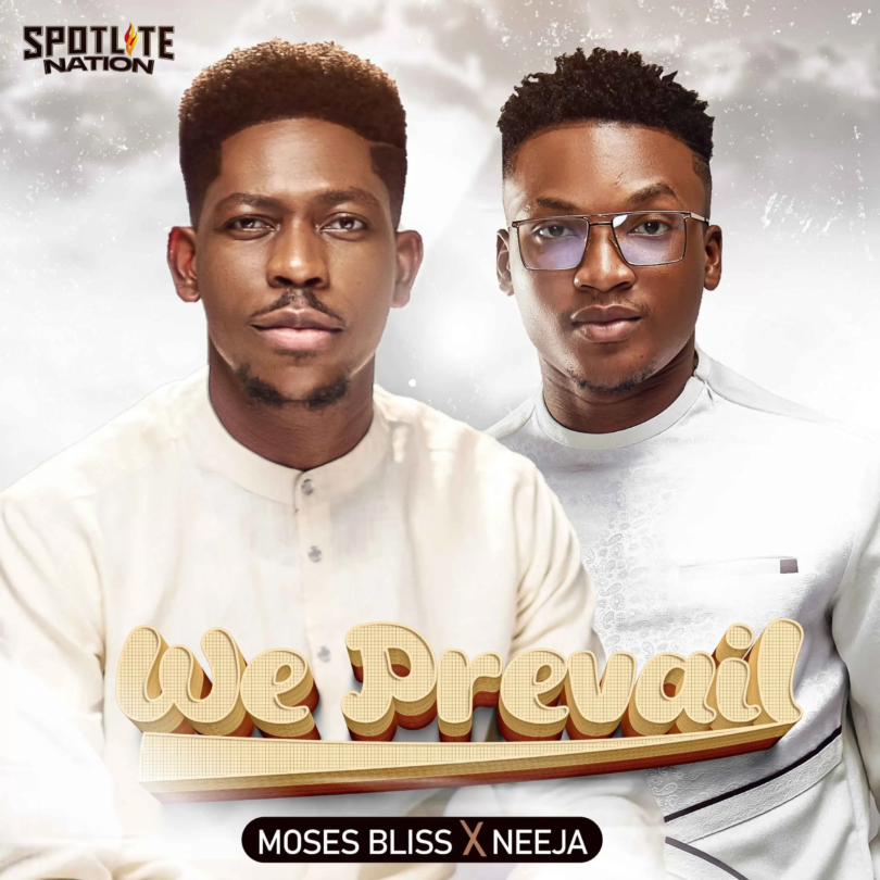 AUDIO Moses Bliss – We Prevail Ft Neeja MP3DOWNLOAD