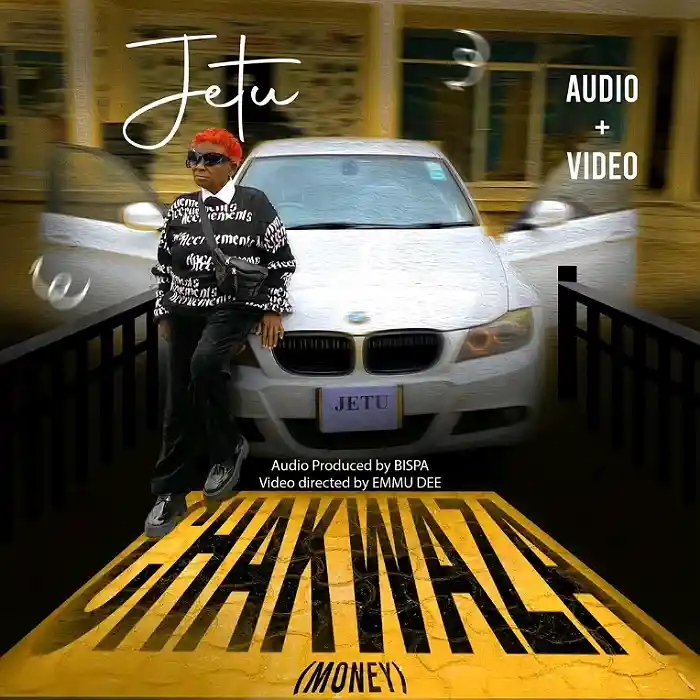 AUDIO Jetu – Chakwaza (Money) MP3DOWNLOAD