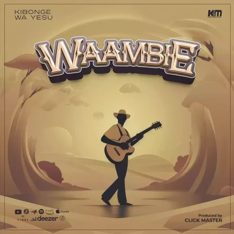 AUDIO Kibonge Wa Yesu - Waambie MP3DOWNLOAD