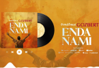 AUDIO Goodluck Gozbert – Enda Nami MP3DOWNLOAD