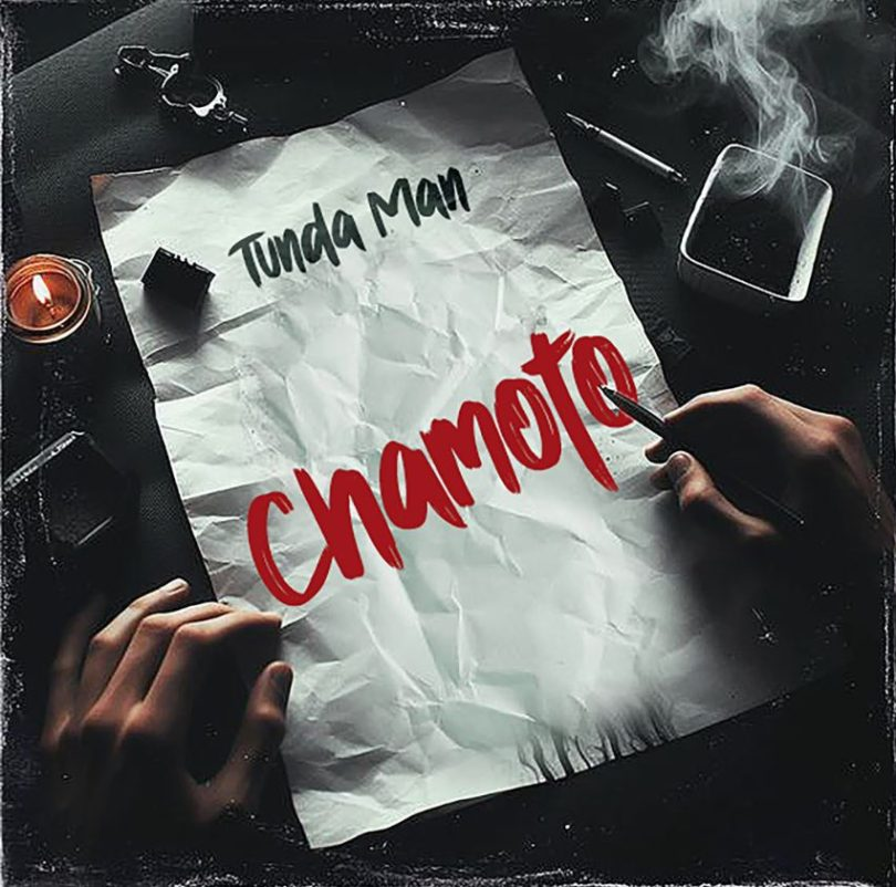 AUDIO Tundaman – Chamoto MP3DOWNLOAD