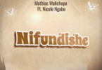 AUDIO Mathias Walichupa – Nifundishe MP3DOWNLOAD