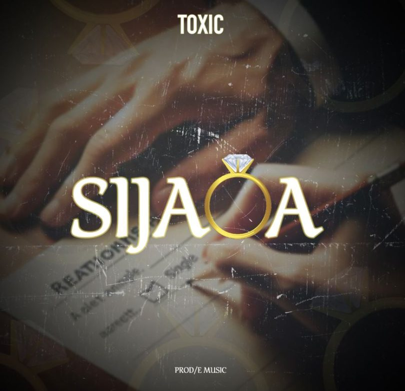 AUDIO Toxic Fuvu – Sijaoa MP3DOWNLOAD