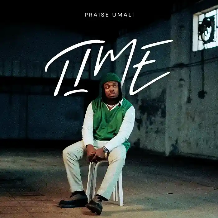 AUDIO Praise Umali – Time MP3DOWNLOAD