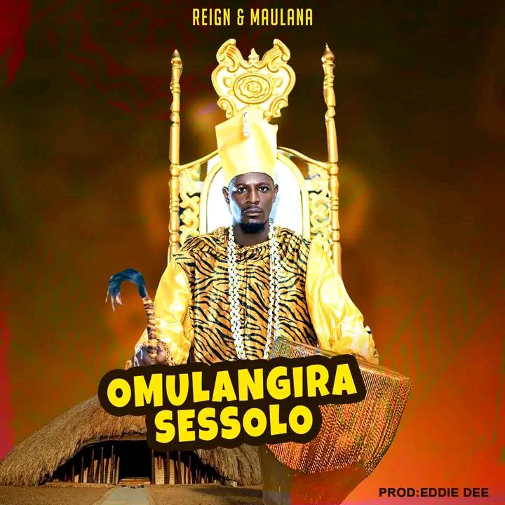 Maulana - Omulangira Ssessolo Ft Reign