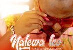 AUDIO Stamina Shorwebwenzi Ft Maua Sama – Nalewa Leo MP3 DOWNLOAD