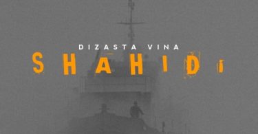 AUDIO Dizasta Vina – Shahidi MP3 DOWNLOAD