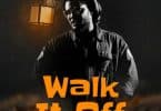 AUDIO Fid Q Ft Taz - Walk It Off MP3 DOWNLOAD