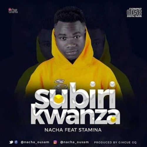 AUDIO Stamina Ft Nacha - Subiri Kwanza MP3 DOWNLOAD