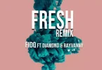 AUDIO Fid Q Ft Diamond Platnumz & Rayvanny - Fresh MP3 DOWNLOAD