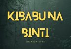 AUDIO Dizasta Vina – Kibabu na Binti MP3 DOWNLOAD