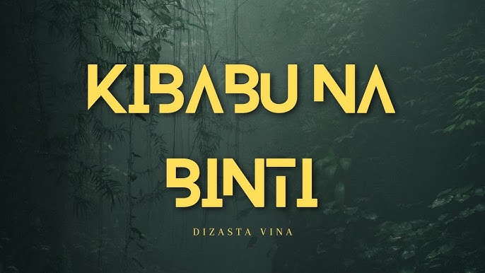 AUDIO Dizasta Vina – Kibabu na Binti MP3 DOWNLOAD