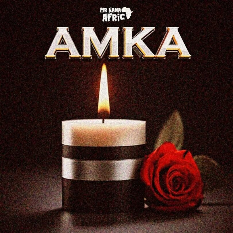 AUDIO Mr Nana – Amka MP3 DOWNLOAD