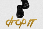 AUDIO Ay Masta – Drop It Ft Fid Q & Young Lunya MP3 DOWNLOAD