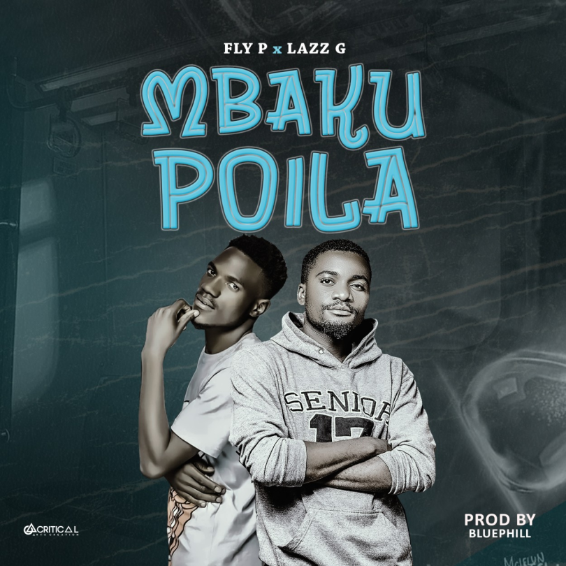 AUDIO Lazz G - Mbakupoila Ft Fly P MP3 DOWNLOAD